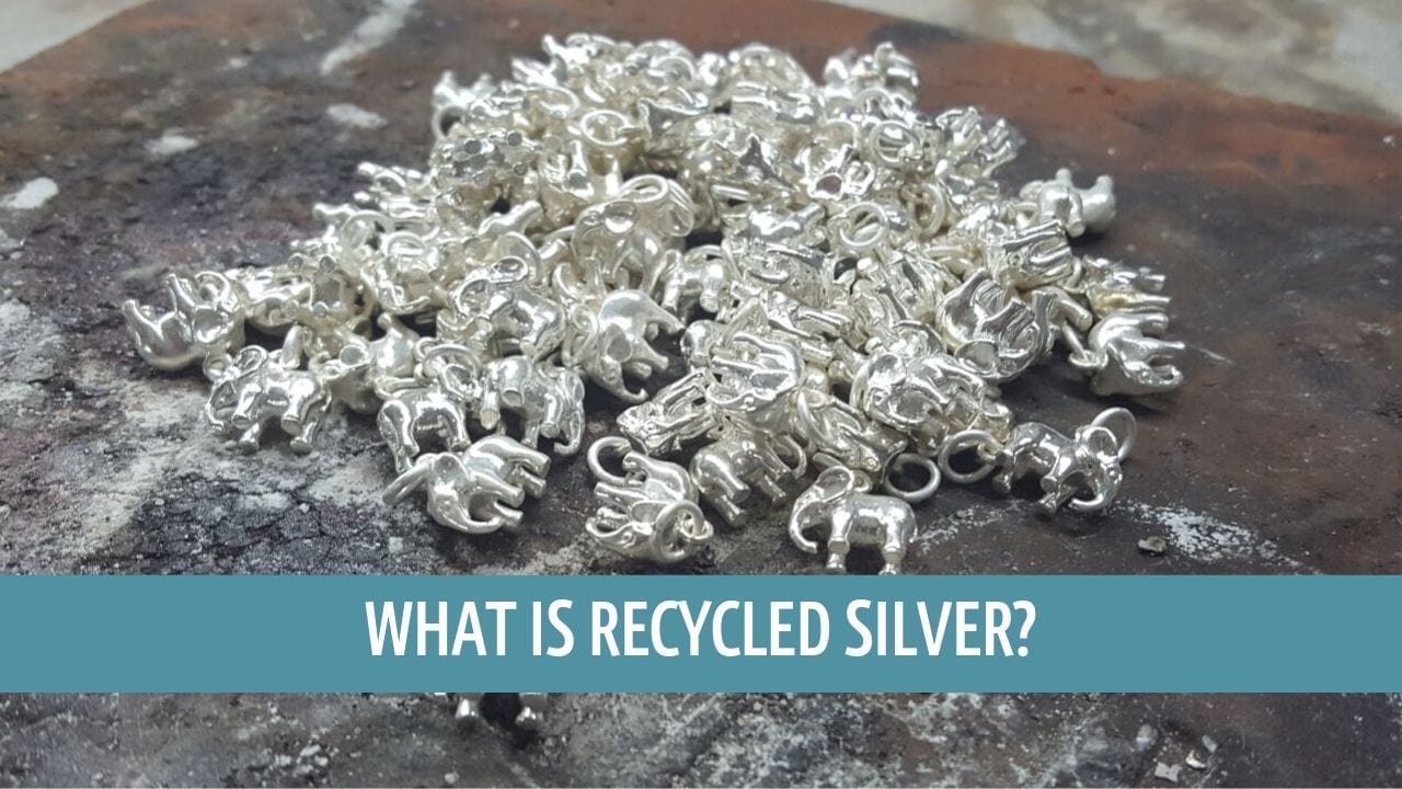 Recycled Sterling Silver - Why Lily Charmed is using recycled silver to make their Jewellery.